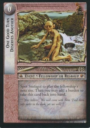 One Good Turn Deserves Another 11U49 Lord of the Rings Shadows Singles 11 One Good Turn Deserves Another 11U49 Lord of the Rings Shadows Singles 11