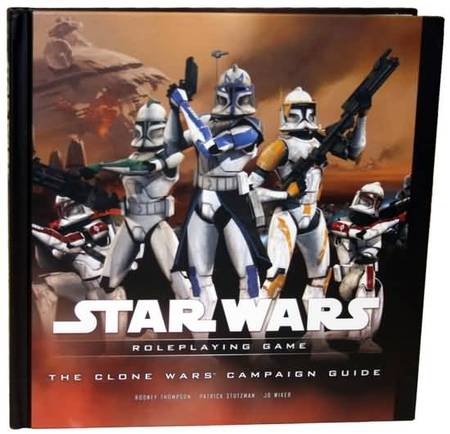 Clone Wars Campaign Guide hardcover supplement Star Wars Saga RPG Star Wars RPG Clone Wars Campaign Guide hardcover supplement Star Wars Saga RPG Star Wars RPG