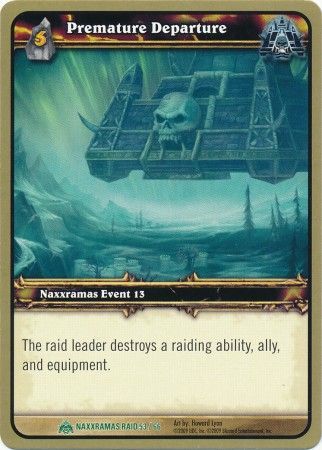 Premature Departure Naxxramas Raid 53 66 Uncommon WoW Naxxramas Raid Deck Premature Departure Naxxramas Raid 53 66 Uncommon WoW Naxxramas Raid Deck