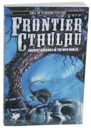 Frontier Cthulhu Fiction Novels Sci Fi Fantasy Pulp Horror Frontier Cthulhu Fiction Novels Sci Fi Fantasy Pulp Horror