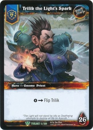 Trilik the Light s Spark 8 220 Uncommon WoW Twilight of the Dragons Trilik the Light s Spark 8 220 Uncommon WoW Twilight of the Dragons