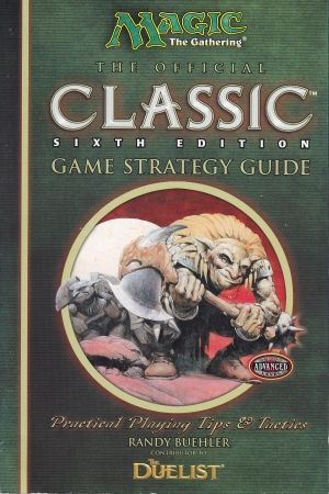 Sixth Edition Classic Game Strategy Guide Magic The Gathering Memorabilia Sixth Edition Classic Game Strategy Guide Magic The Gathering Memorabilia
