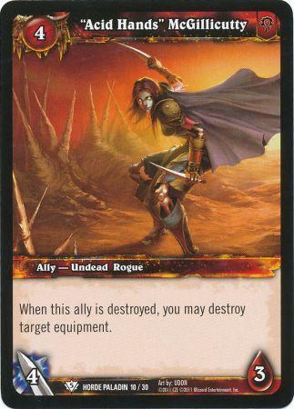 Acid Hands McGillicutty Horde Paladin 10 30 Common Acid Hands McGillicutty Horde Paladin 10 30 Common