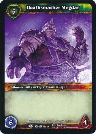 Deathsmasher Mogdar 10 29 Hogger Common Deathsmasher Mogdar 10 29 Hogger Common