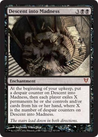 Descent into Madness Descent into Madness