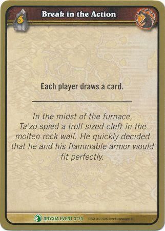 Break in the Action Onyxia Event 3 30 Uncommon WoW Onyxia s Lair Raid Deck Singles Break in the Action Onyxia Event 3 30 Uncommon WoW Onyxia s Lair Raid Deck Singles