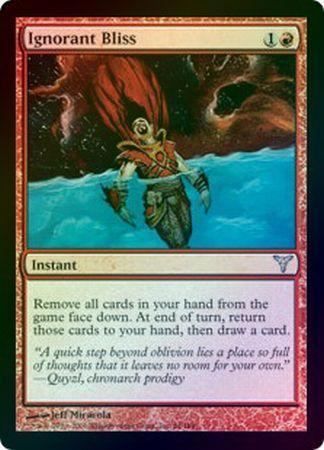 Ignorant Bliss Foil Dissension Foil Singles Ignorant Bliss Foil Dissension Foil Singles