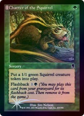 Chatter of the Squirrel Foil Odyssey Foil Singles Chatter of the Squirrel Foil Odyssey Foil Singles