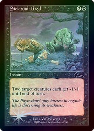 Sick and Tired Foil Urza s Legacy Foil Singles Sick and Tired Foil Urza s Legacy Foil Singles